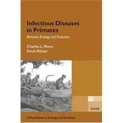 Infectious Diseases in Primates: Behavior, Ecology and Evolution(Repost)