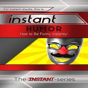 «Instant Humor» by The INSTANT-Series