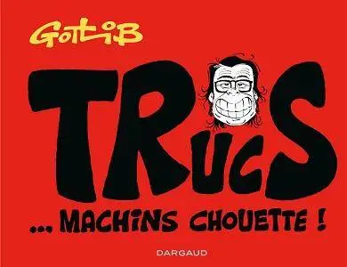 Trucs en Vrac - HS - Trucs... Machins Chouette!