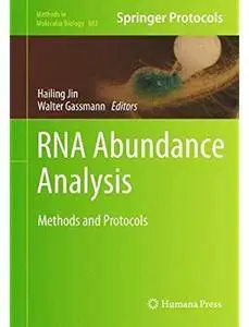 RNA Abundance Analysis: Methods and Protocols
