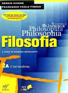 Sergio Givone, Francesco Paolo Firrao, Massimo Menichetti - Philosophia. L'età moderna. Vol. 2.1 (2012)