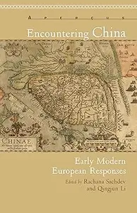 Encountering China: Early Modern European Responses