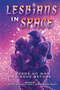 Lesbians In Space: Where No Man Has Gone Before
