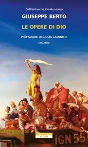Giuseppe Berto - Le opere di Dio