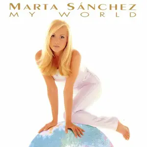 Marta Sánchez - My World (1995)