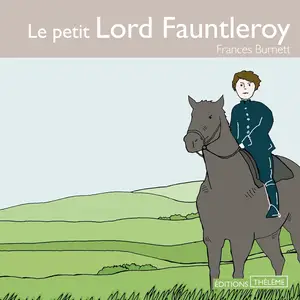 Frances Hodgson Burnett, "Le petit Lord Fauntleroy"