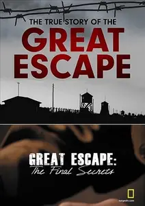 National Geographic - Great Escape: The Final Secrets (2009)