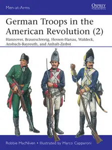 German Troops in the American Revolution (2) (Osprey Men-at-Arms 543)