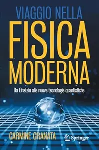 Viaggio nella fisica moderna