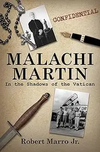 Malachi Martin: In the Shadows of the Vatican