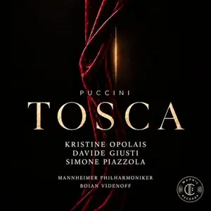 Kristīne Opolais, Davide Giusti, Simone Piazzola, Mannheimer Philharmoniker & Boian Videnoff - Puccini: Tosca (2026) [24/96]