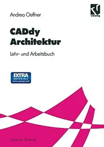 CADdy Architektur: Lehr- und Arbeitsbuch