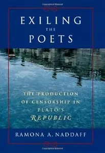 Exiling the Poets: The Production of Censorship in Plato's Republic