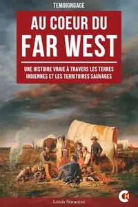 Louis Simonin, "Au cœur du Far West"