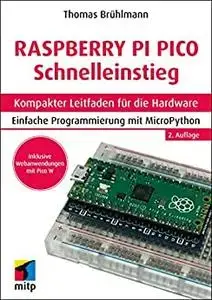 Raspberry Pi Pico und Pico W Schnelleinstieg: Kompakter Leitfaden für die Hardware.