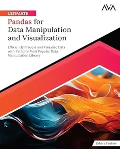 Ultimate Pandas for Data Manipulation and Visualization