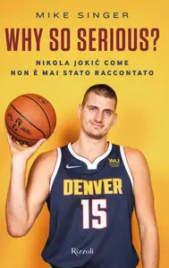 Why so serious? Nikola Jokic come non è mai stato raccontato - Mike Singer