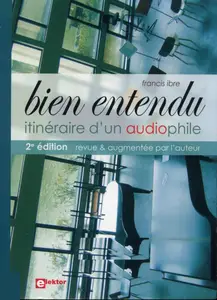 Francis Ibre, "Bien entendu : Itinéraire d'un audiophile", 2e édition