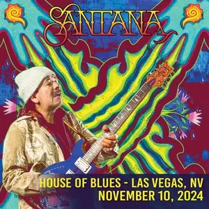 Santana - 2024-11-10 House Of Blues, Las Vegas, NV (2024)