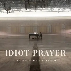 Nick Cave - Idiot Prayer (Nick Cave Alone at Alexandra Palace) (2020)