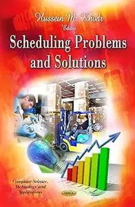 Scheduling Problems and Solutions