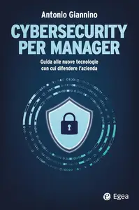 Antonio Giannino - Cybersecurity per manager