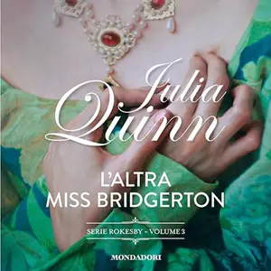 «L'altra Miss Bridgerton? Rokesby 3» by Julia Quinn