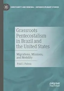 Grassroots Pentecostalism in Brazil and the United States
