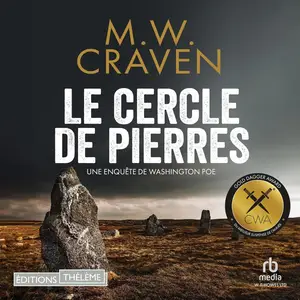Mike W. Craven, "Une enquête de Washington Poe : Le cercle de pierres"