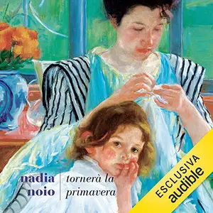 «Tornerà la primavera» by Nadia Noio