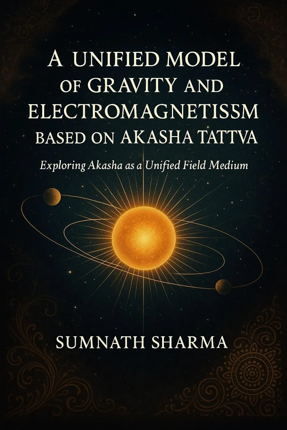 Akasha Tattva Unified Theory : The Akasha universe