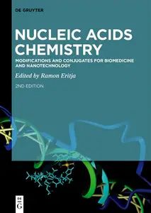 Nucleic Acids Chemistry: Modifications and Conjugates for Biomedicine and Nanotechnology, 2nd Edition