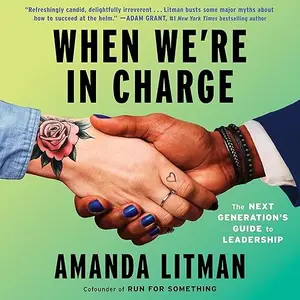 When We're in Charge: The Next Generation's Guide to Leadership [Audiobook]