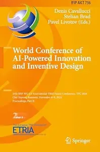 World Conference of AI-Powered Innovation and Inventive Design: 24th IFIP WG 5.4, Part II