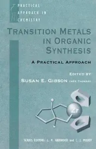 Transition Metals in Organic Synthesis: A Practical Approach