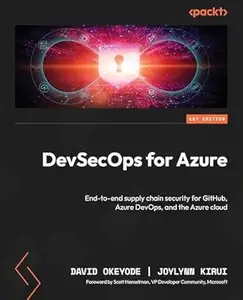 DevSecOps for Azure: End-to-end supply chain security for GitHub, Azure DevOps, and the Azure cloud