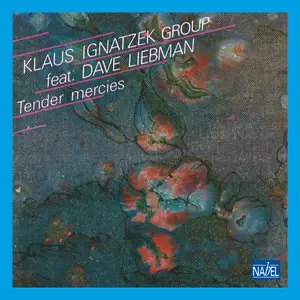 Klaus Ignatzek Group - Tender Mercies (2025) [Official Digital Download 24/96]
