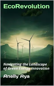 EcoRevolution: Navigating the Landscape of Green Energy Innovation