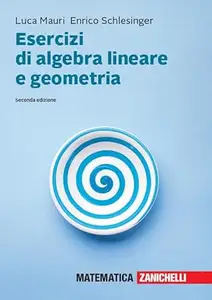 Esercizi di algebra lineare e geometria, 2° edizione