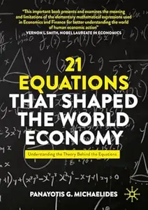 21 Equations that Shaped the World Economy