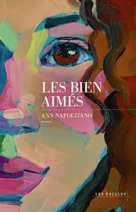 Ann Napolitano, "Les bien-aimés"