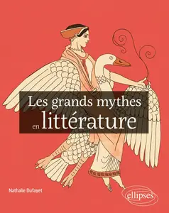 Nathalie Dufayet, "Les grands mythes en littérature"