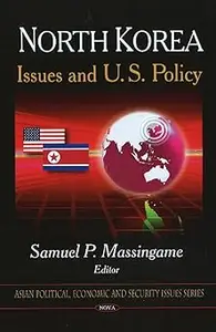 North Korea: Issues and U.S. Policy