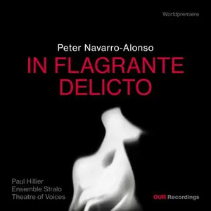 Theatre of Voices - Peter Navarro-Alonso: IN FLAGRANTE DELICTO (2025) [Official Digital Download 24/96]