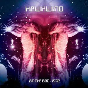 Hawkwind -  At the BBC - 1972 (Remastered) (2010)