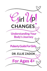 Girl Up Changes: Understanding Your Body's Journey