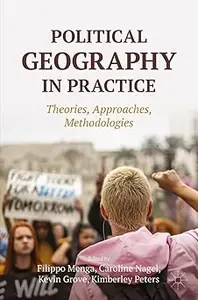 Political Geography in Practice: Theories, Approaches, Methodologies