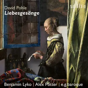 Benjamin Lyko, Alex Potter, e.g.baroque & Clemens Flick - David Pohle: Liebesgesänge (2023) [Official Digital Download 24/96]