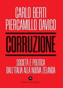 Carlo Berti, Piercamillo Davigo - Corruzione. Società e politica dall’Italia alla Nuova Zelanda