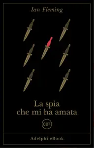 La spia che mi ha amata - Ian Fleming